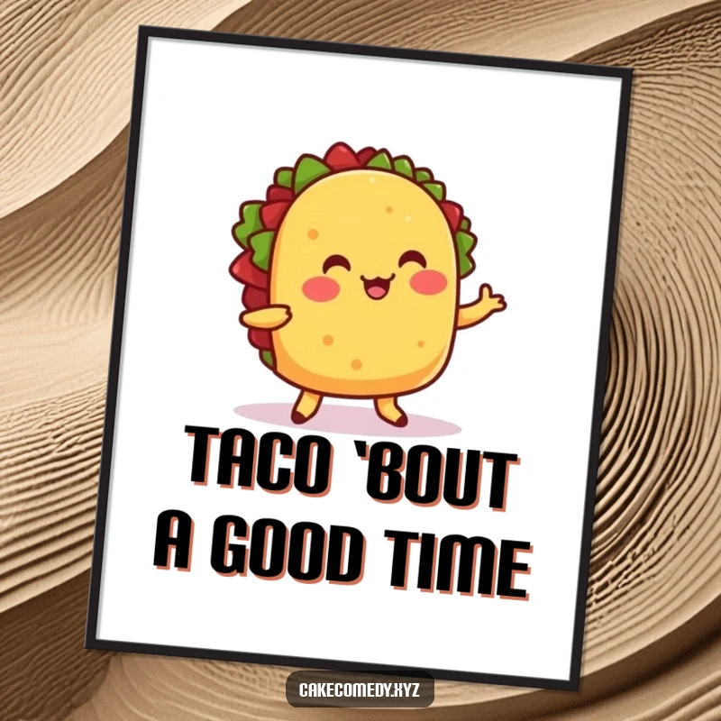 Funny Free Printable Wall Art: A cheerful taco with little feet doing a funny wiggle dance, full of zest.